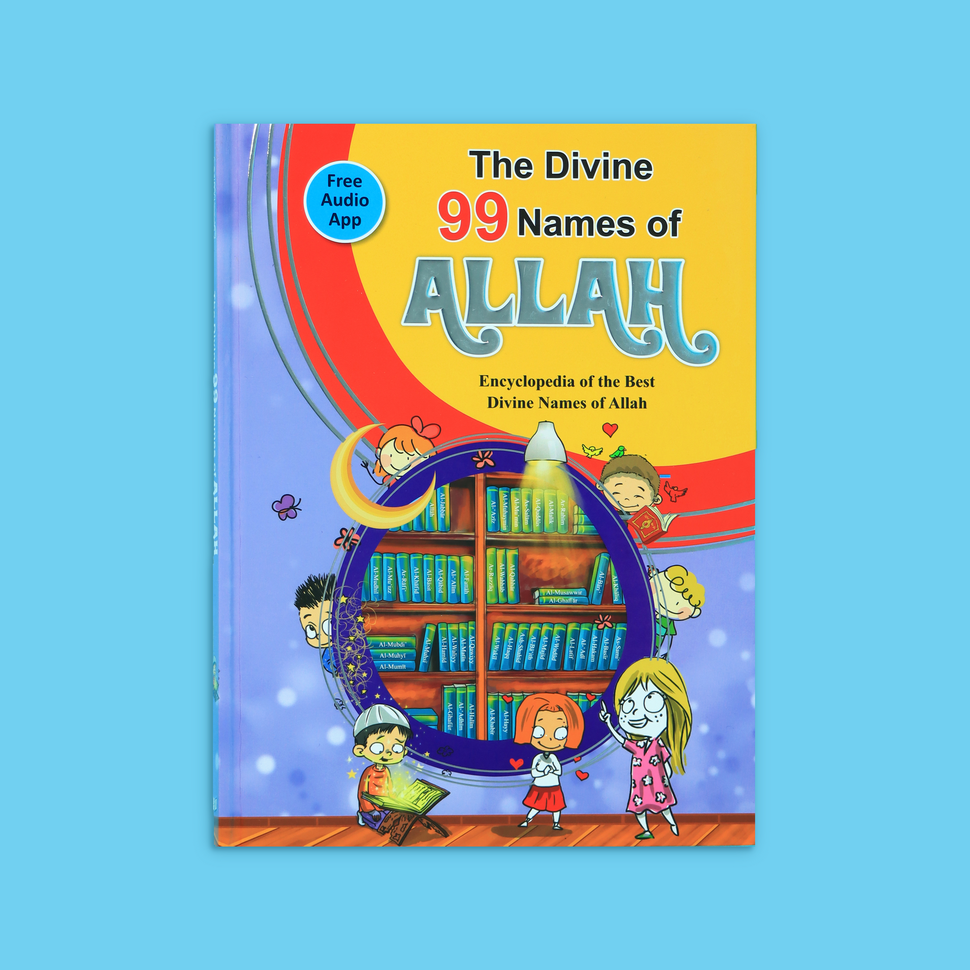 The Encyclopedia of the Best Divine Names of Allah for children with simple explanations, Quran and Hadith references, duaa, stories, poems, riddles, and free audio app.